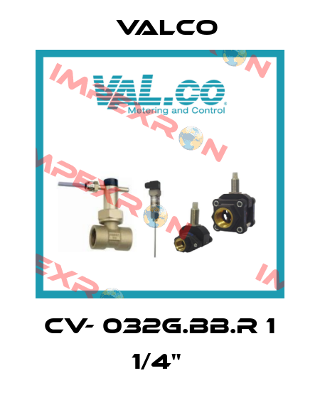 CV- 032G.BB.R 1 1/4"  Valco