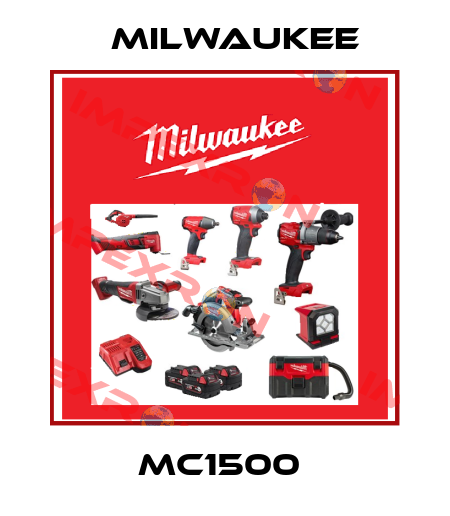 MC1500  Milwaukee