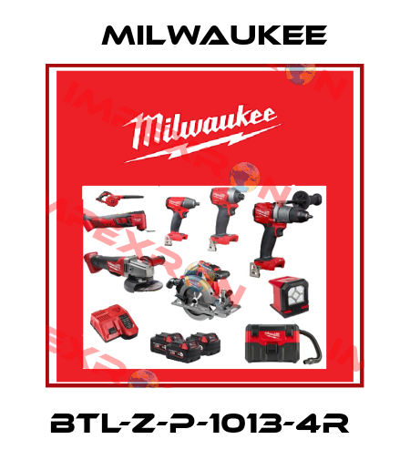 BTL-Z-P-1013-4R  Milwaukee