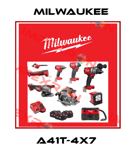 A41T-4X7  Milwaukee