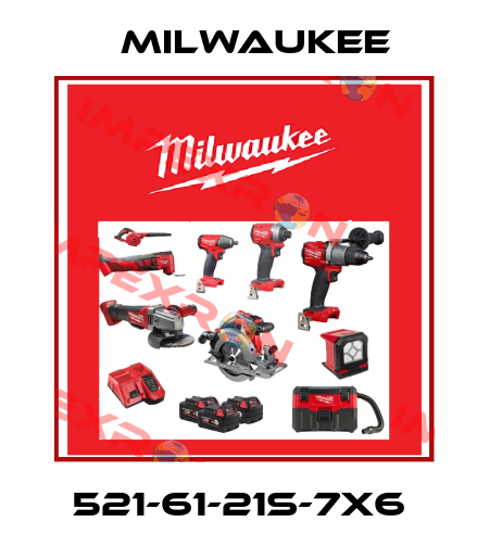 521-61-21S-7X6  Milwaukee