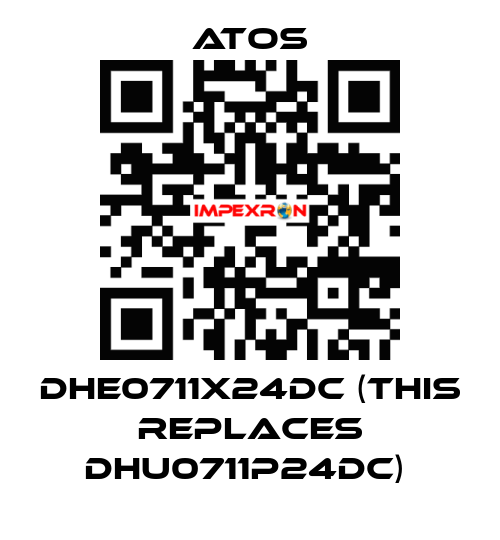 DHE0711X24DC (THIS REPLACES DHU0711P24DC)  Atos