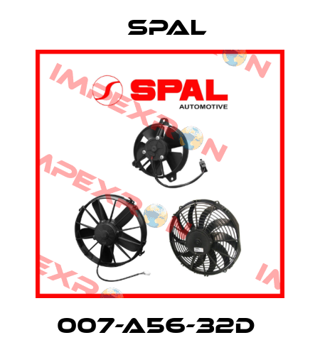 007-A56-32D  SPAL