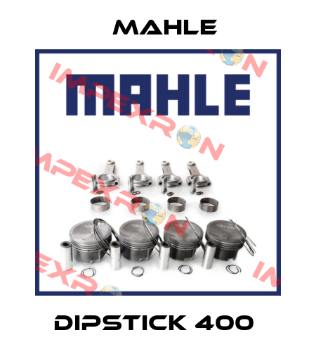 DIPSTICK 400  MAHLE