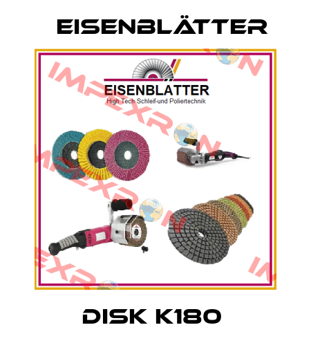 DISK K180  Eisenblätter