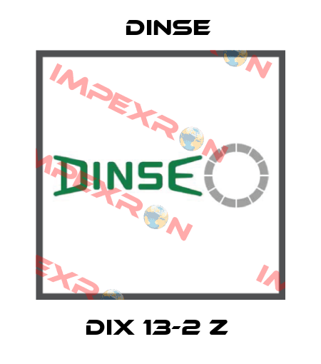 DIX 13-2 Z  Dinse