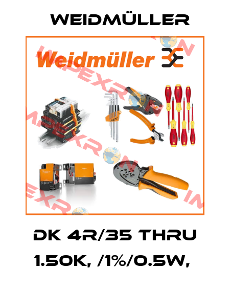 DK 4R/35 THRU 1.50K, /1%/0.5W,  Weidmüller