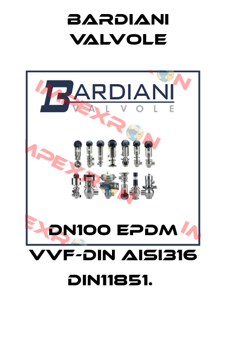DN100 EPDM VVF-DIN AISI316 DIN11851.  Bardiani Valvole