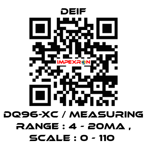 DQ96-XC / MEASURING RANGE : 4 - 20MA , SCALE : 0 - 110  Deif