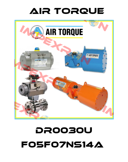 DR0030U F05F07NS14A  Air Torque
