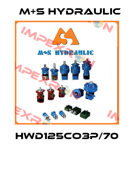 HWD125CO3P/70  M+S HYDRAULIC