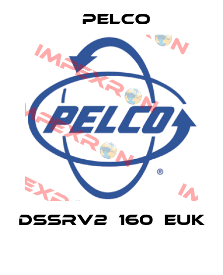 DSSRV2‐160‐EUK  Pelco