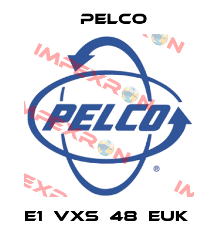 E1‐VXS‐48‐EUK  Pelco