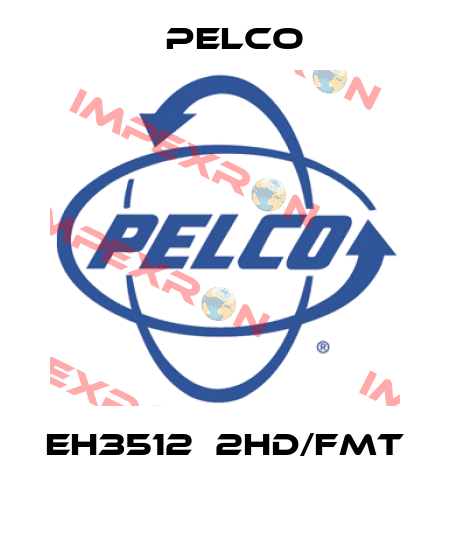 EH3512‐2HD/FMT  Pelco