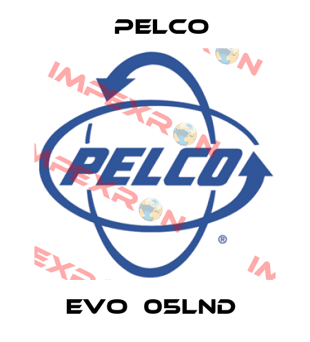 EVO‐05LND  Pelco
