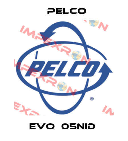 EVO‐05NID  Pelco