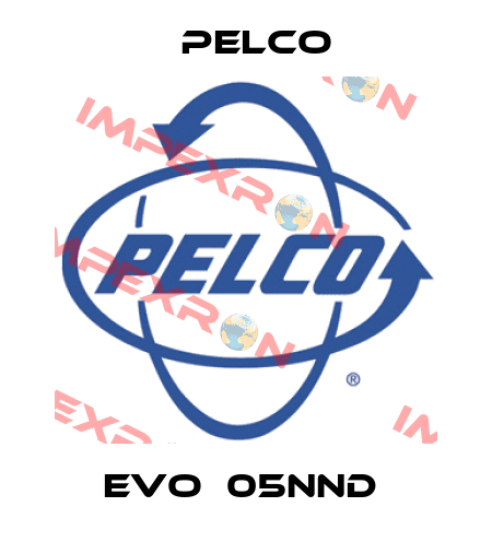 EVO‐05NND  Pelco