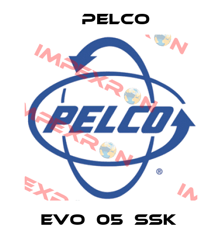 EVO‐05‐SSK  Pelco