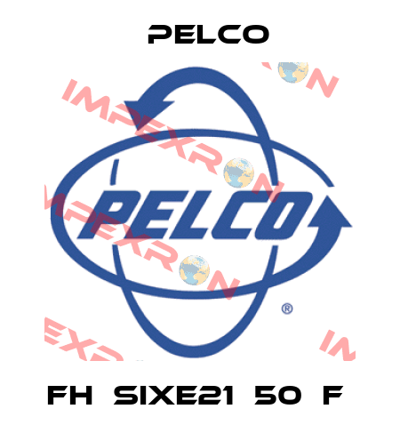 FH‐SIXE21‐50‐F  Pelco