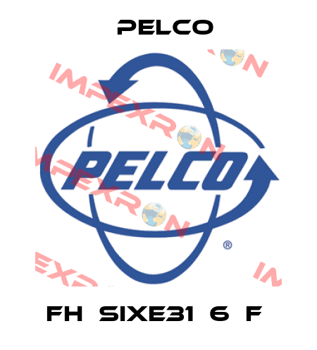FH‐SIXE31‐6‐F  Pelco