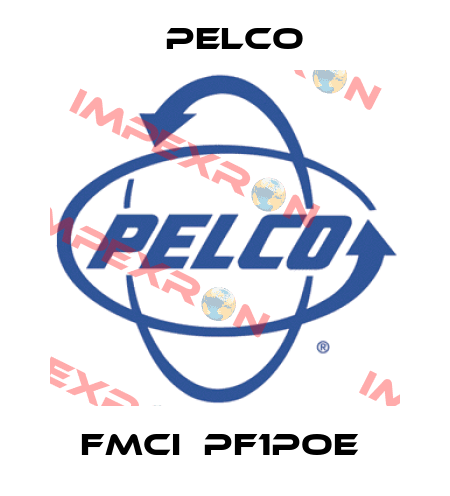FMCI‐PF1POE  Pelco