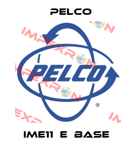 IME11‐E‐BASE  Pelco