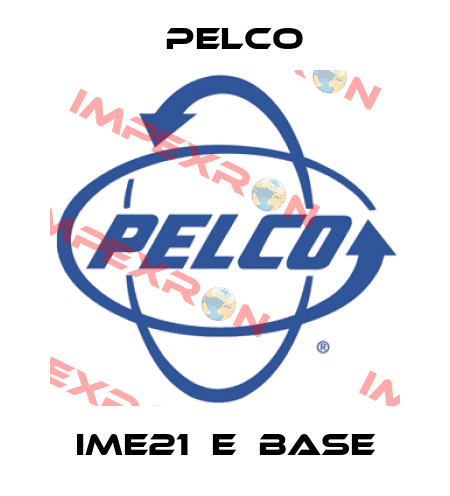 IME21‐E‐BASE Pelco