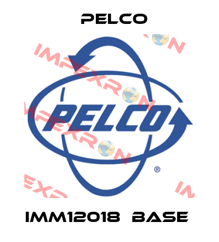 IMM12018‐BASE  Pelco