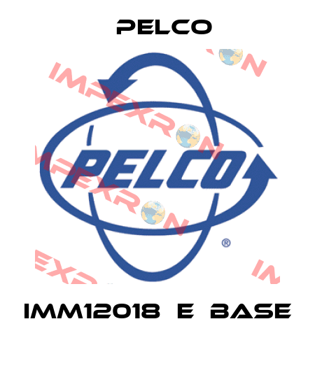 IMM12018‐E‐BASE  Pelco