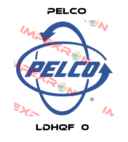 LDHQF‐0  Pelco
