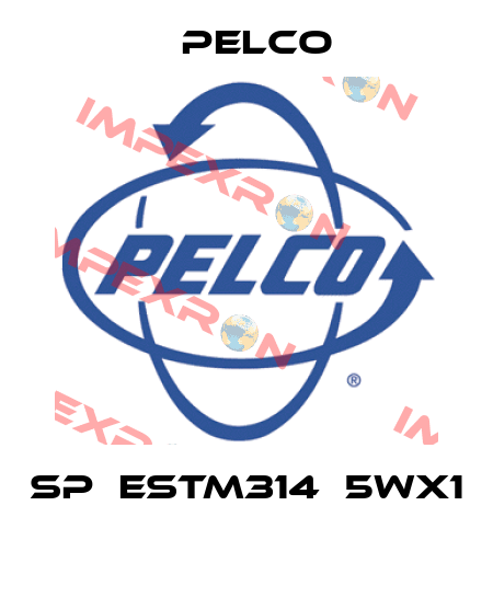 SP‐ESTM314‐5WX1  Pelco