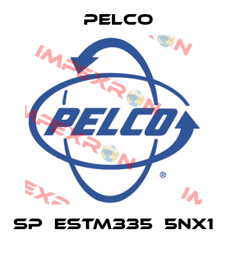 SP‐ESTM335‐5NX1  Pelco