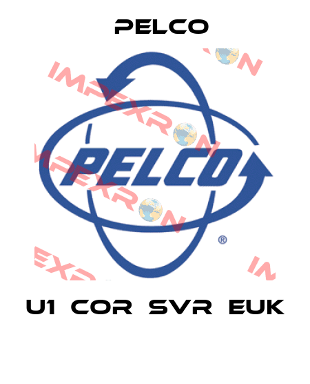 U1‐COR‐SVR‐EUK  Pelco