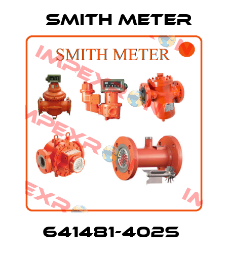 641481-402S  Smith Meter