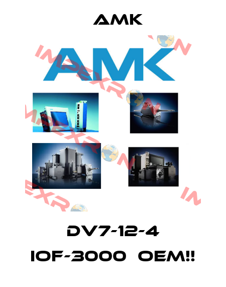 DV7-12-4 IOF-3000  OEM!! AMK