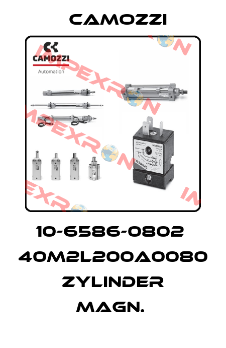10-6586-0802  40M2L200A0080   ZYLINDER MAGN.  Camozzi