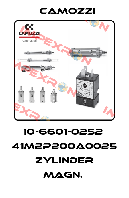 10-6601-0252  41M2P200A0025   ZYLINDER MAGN.  Camozzi