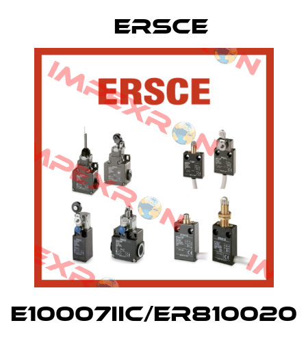 E10007IIC/ER810020 Ersce