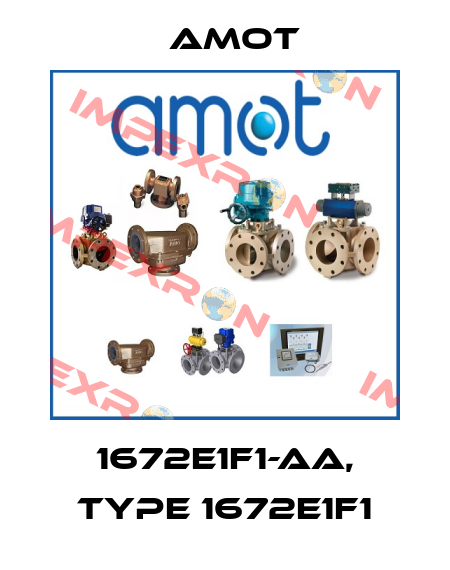 1672E1F1-AA, Type 1672E1F1 Amot