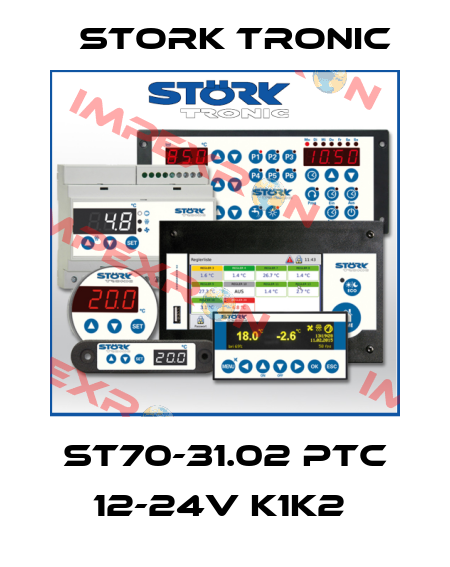 ST70-31.02 PTC 12-24V K1K2  Stork tronic