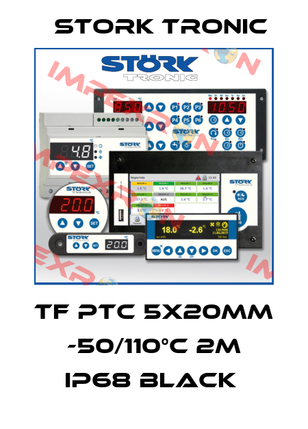 TF PTC 5x20mm -50/110°C 2m IP68 black  Stork tronic