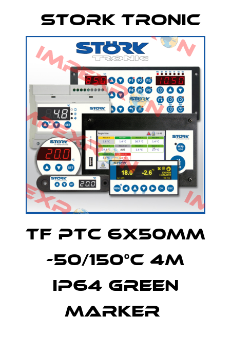 TF PTC 6x50mm -50/150°C 4m IP64 green marker  Stork tronic
