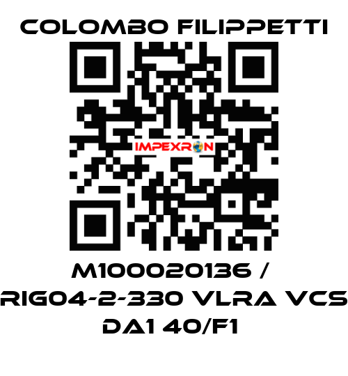 M100020136 /  RIG04-2-330 VLRA VCS DA1 40/F1  Colombo Filippetti