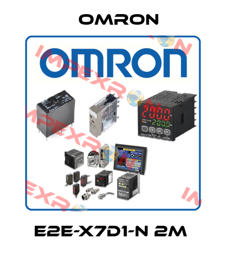 E2E-X7D1-N 2M  Omron