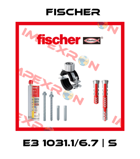 E3 1031.1/6.7 | S Fischer