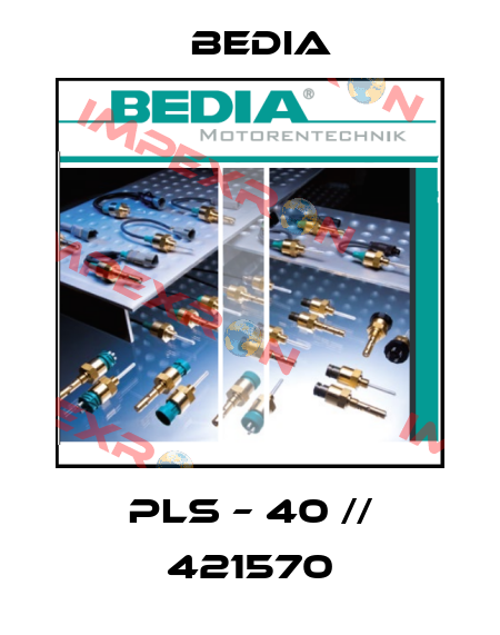 PLS – 40 // 421570 Bedia