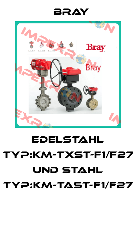 Edelstahl typ:KM-TXST-F1/F27 und stahl Typ:KM-TAST-F1/F27  Bray
