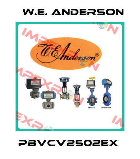 PBVCV2502EX  W.E. ANDERSON