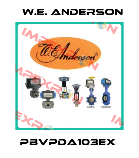 PBVPDA103EX  W.E. ANDERSON
