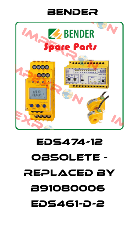 EDS474-12 OBSOLETE - replaced by B91080006  EDS461-D-2  Bender